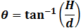 θ=tan^(-1)⁡(H/d)
