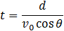 t=d/(v_0  cos⁡θ )