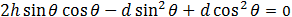 2h sin⁡θ  cos⁡θ-d sin^2⁡θ+d cos^2⁡θ=0