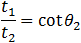 t_1/t_2 =cot⁡θ_2