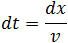 dt=dx/v