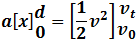 a[x] ■(d@0)=[1/2 v^2 ] ■(v_t@v_0 )