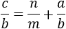 c/b=n/m+a/b
