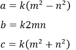 a=k(m^2-n^2 )  b=k2mn  c=k(m^2+n^2 )