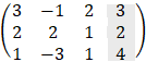 (■(3&-1&2@2&2&1@1&-3&1)■(3@2@4))