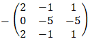 (■(2&-1&1@0&-5&-5@2&-1&1))