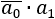 F=a0'''a1