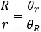 R/r=θ_r/θ_R
