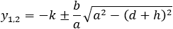 y_1,2=-k±b/a √(a^2-(d+h)^2 )