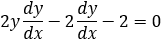 2y dy/dx+3 dy/dx-2=0