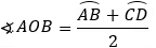 ∢AOB=(AB+CD)/2