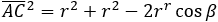 (AC) ̅^2=r^2+r^2-2r^r  cos⁡β
