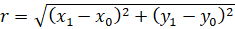 r=√((x_1-x_0 )^2+(y_1-y_0 )^2 )