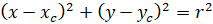 (x-x_c )^2+(y-y_c )^2=r^2