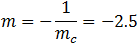 m=-1/m_c =-2.5