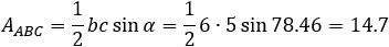 A_ABC=1/2 bc sin⁡α=1/2 6∙5 sin⁡78.46=14.7