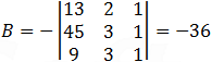 B=|■(13&2&1@45&3&1@9&3&1)|=36