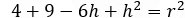 4+9-6h+h^2=r^2