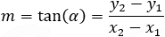 m=tan⁡(α)=(y_2-y_1)/(x_2-x_(1))