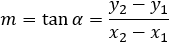 m=tan⁡α=(y_2-y_1)/(x_2-x_1)