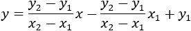 y=(y_2-y_1)/(x_2-x_1 ) x-(y_2-y_1)/(x_2-x_1 ) x_1+y_1