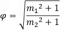 φ=√((〖m_1〗^2+1)/(〖m_2〗^2+1))