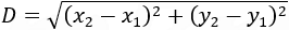 D=√((x_2-x_1 )^2+(y_2-y_1 )^2 )