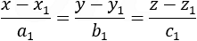 (x-x_1)/a_1 =(y-y_1)/b_1 =(z-z_1)/c_1