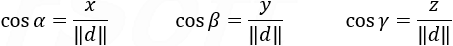 cos⁡α=x/‖d‖ cos⁡β=y/‖d‖ cos⁡γ=z/‖d‖
