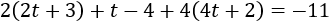 2(2t+3)+t-4+4(4t+2)=-11