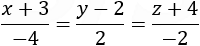 (x+3)/(-4)=(y-2)/5=(z+4)/(-2)