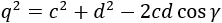 q^2=c^2+d^2-2cd cos⁡γ