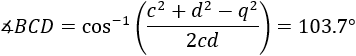 ∡BCD=cos^(-1)⁡((c^2+d^2-q^2)/2cd)=103.7°
