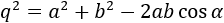 q^2=a^2+b^2-2ab cos⁡α